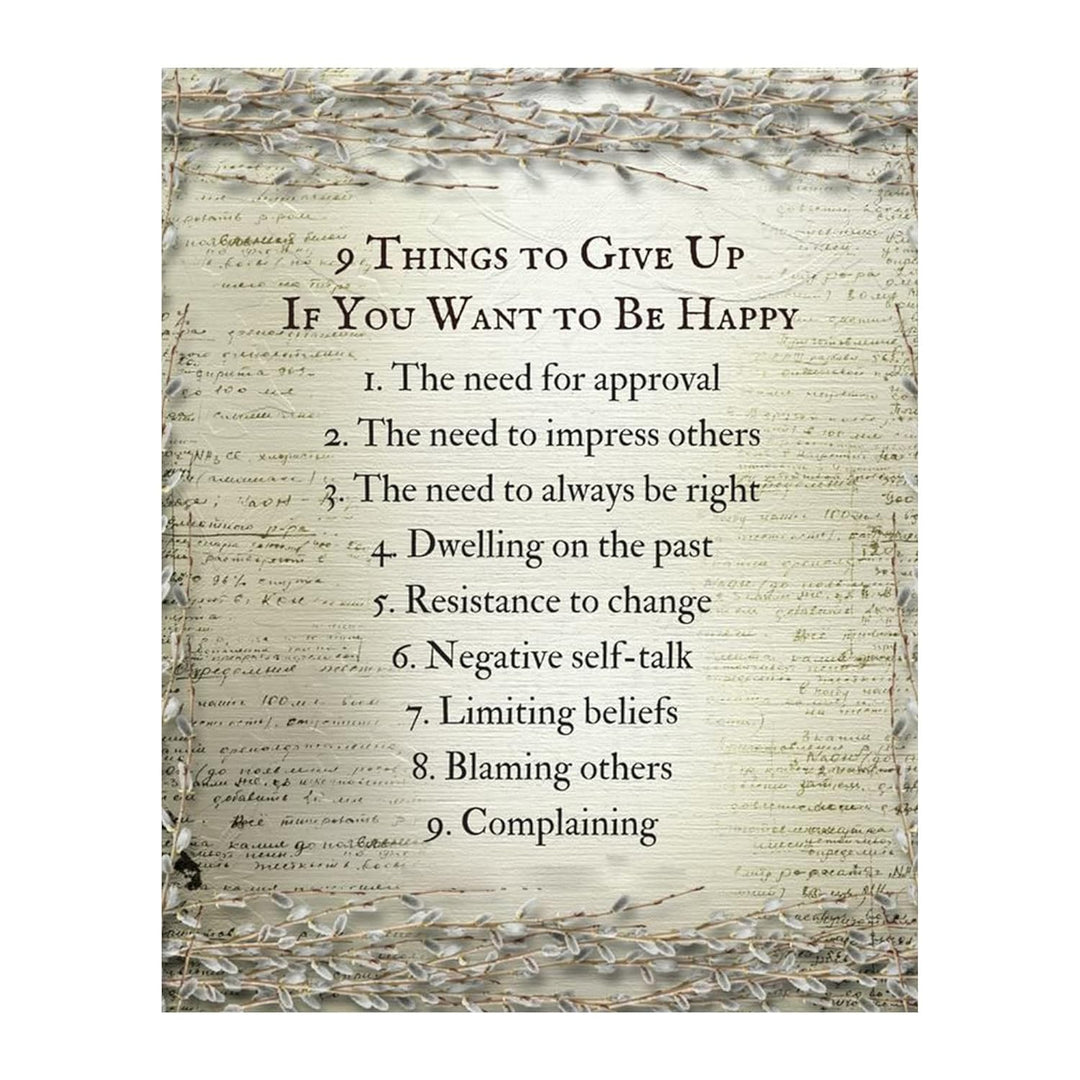 9 Things to Give up to Be Happy - Inspirational Wall Decor Print, Unique Design Typographic Wall Decor for Home Decor, Office Decor & Classroom Decor, Great Gift for All, Unframed- 8X10"